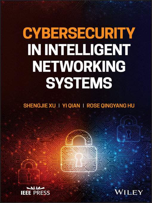 Title details for Cybersecurity in Intelligent Networking Systems by Shengjie Xu - Available